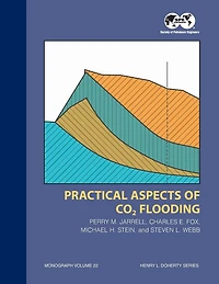 Practical Aspects Of Co2 Flooding: Monograph 22
