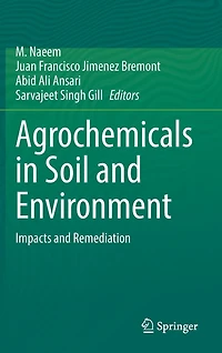 Agrochemicals Soil and Environment: Impacts Remediation
