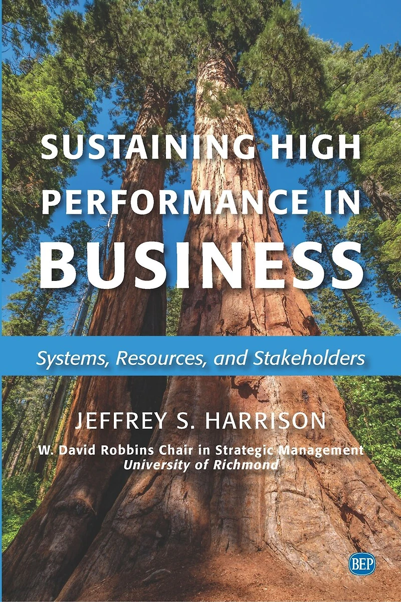 Sustaining High Performance Business: Systems, Resources, and Stakeholders