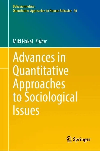 Advances Quantitative Approaches to Sociological Issues