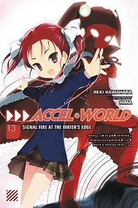 Accel World, Vol. 13 (light novel): Signal Fire at the Water's Edge