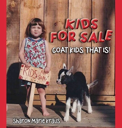 Kids For Sale: Goat Kids, That Is!