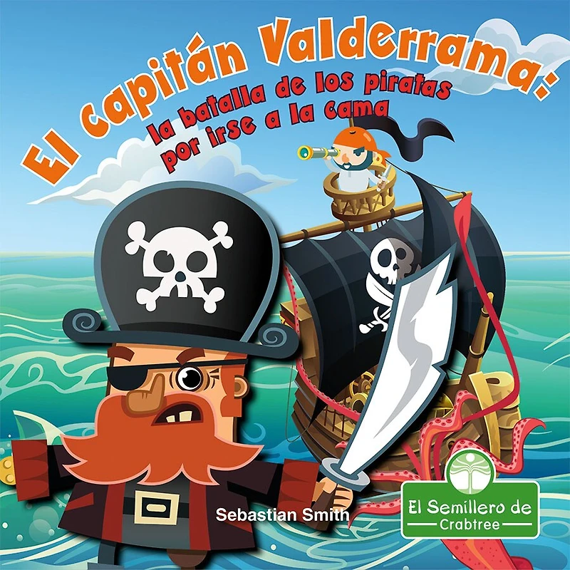 El Capitán Valderrama: la Batalla de Los Piratas Por Irse a Cama (Captain Blarney: The Pirates' Battle for Bedtime)