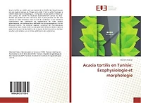 Acacia tortilis en Tunisie: Ecophysiologie et morphologie