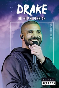 Drake: Hip-Hop Superstar: Hip-Hop Superstar