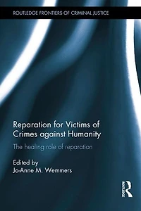 Reparation For Victims Of Crimes Against Humanity: The Healing Role
