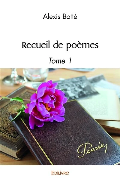 Recueil de poèmes Tome 1