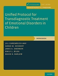 Unified Protocol for Transdiagnostic Treatment of Emotional Disorders Children: Workbook