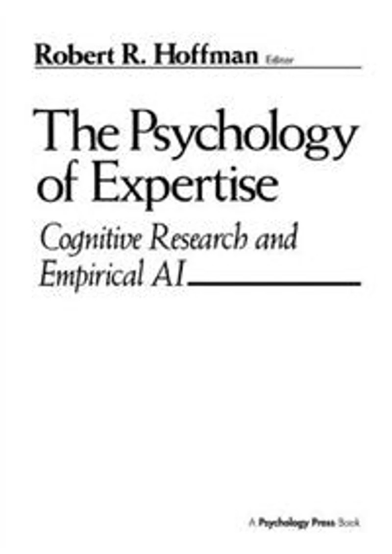 The Psychology of Expertise: Cognitive Research and Empirical Ai