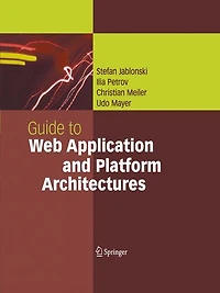 Guide to Web Application and Platform Architectures