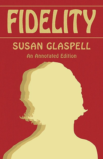 Fidelity: An Annotated Edition