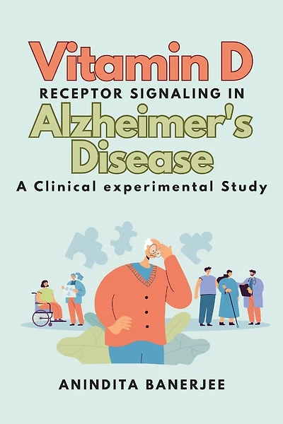 Vitamin D Receptor Signaling in Alzheimer's Disease: a Clinical-experimental Study: a Clinical experimental Study: a Clinicalexperimental Study