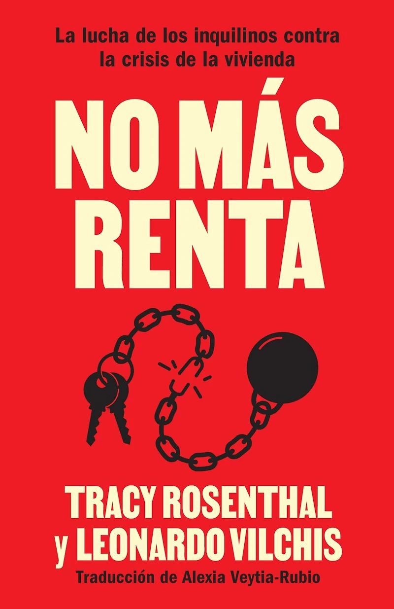 No más renta (Spanish Edition): la lucha de los inquilinos contra crisis vivienda