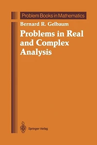 Problems Real and Complex Analysis