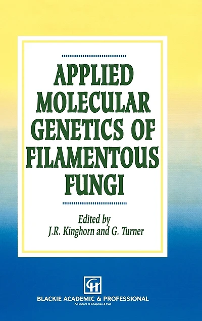 Applied Molecular Genetics of Filamentous Fungi