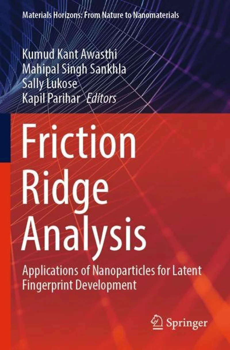 Friction Ridge Analysis: Applications of Nanoparticles for Latent Fingerprint Development