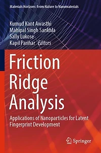 Friction Ridge Analysis: Applications of Nanoparticles for Latent Fingerprint Development