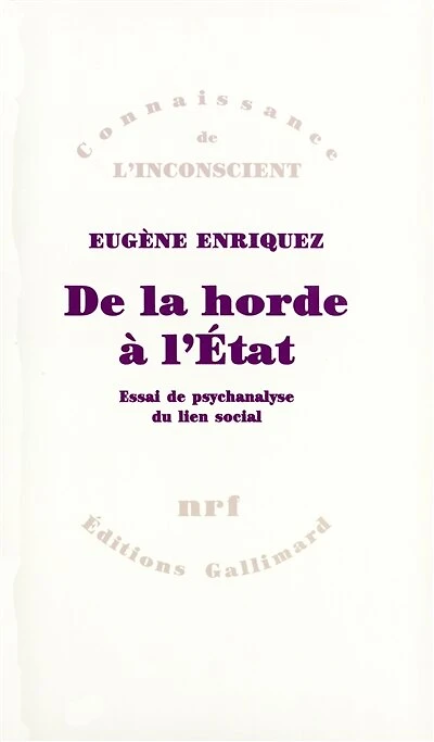 De la horde à l'Etat: essai de psychanalyse du lien social