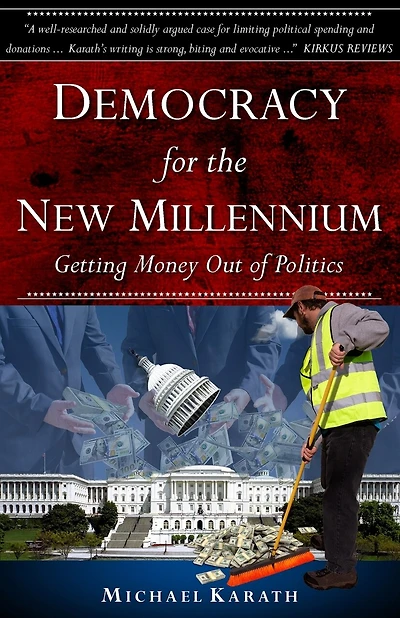 Democracy For The New Millennium: Getting Money Out Of Politics