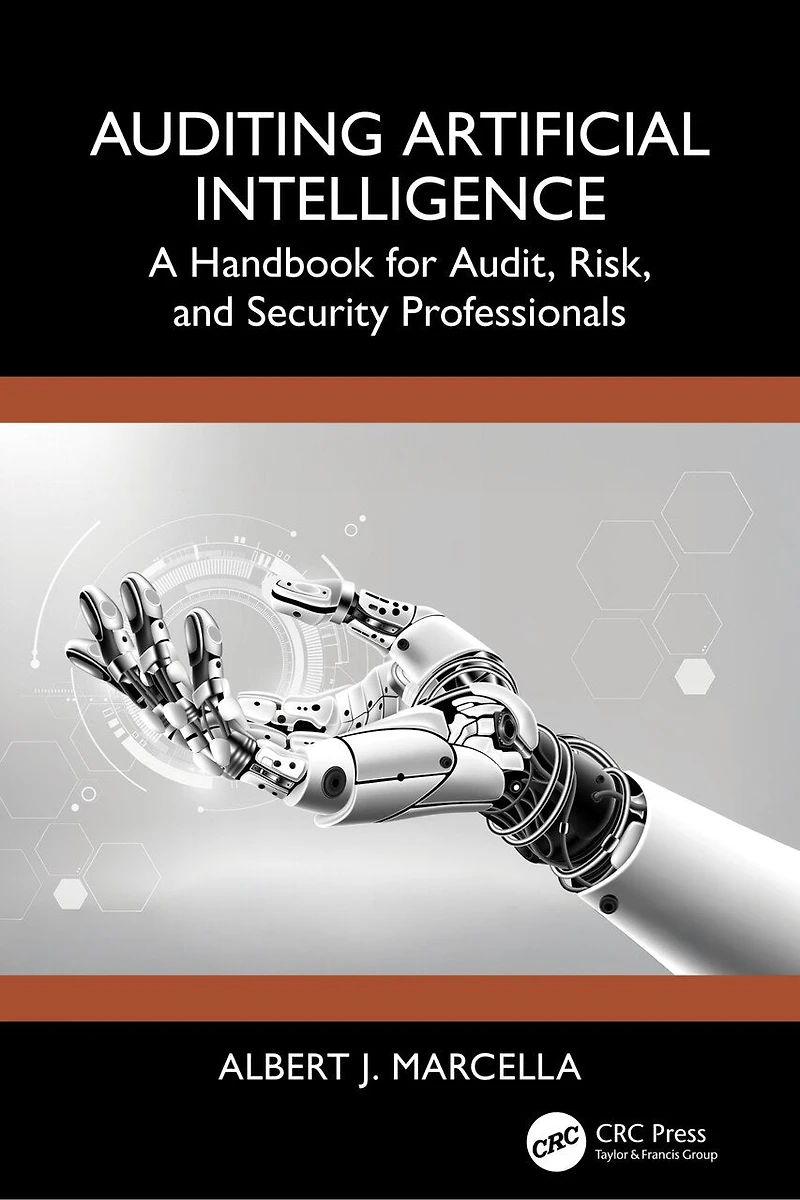 Auditing Artificial Intelligence: A Handbook for Audit, Risk, and Security Professionals