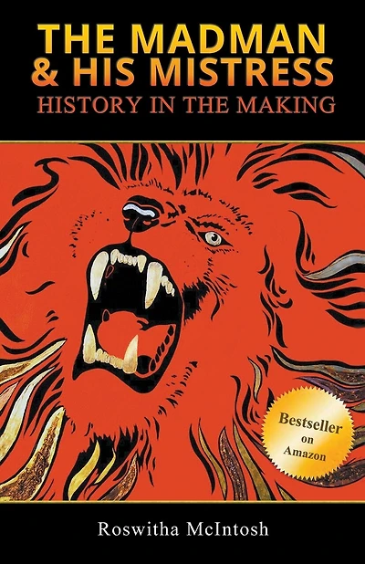 The Madman & His Mistress: History in the Making