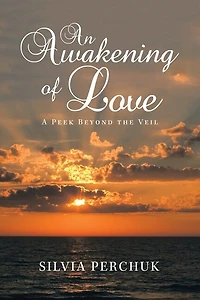 An Awakening Of Love: A Peek Beyond The Veil