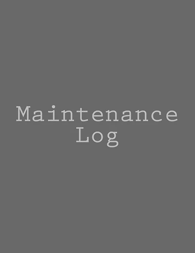 Maintenance Log: 114 pages, full-size, 8.5 X 11