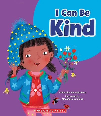 I Can Be Kind (Learn About: Your Best Self)