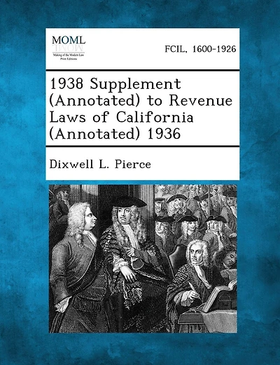 Supplement (annotated) To Revenue Laws Of California (annotated