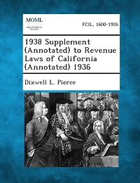1938 Supplement (annotated) To Revenue Laws Of California (annotated) 1936