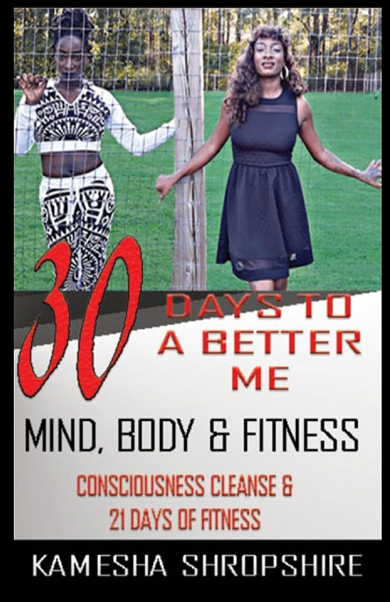 30 Days to a Better Me: Consciousness Cleanse & 21 Days of Fitness