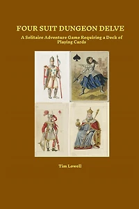 Four Suit Dungeon Delve: A Solitaire Adventure Game Requiring a Deck of Playing Cards