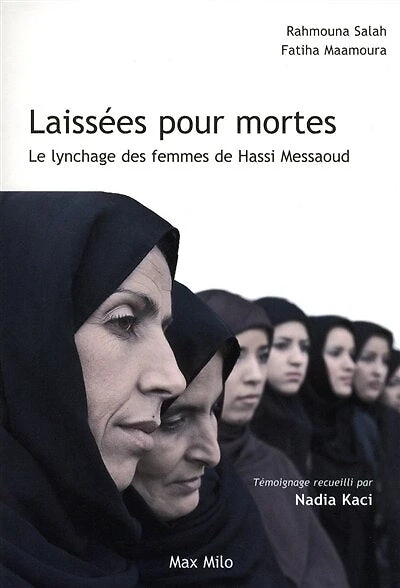Laissées pour mortes : le lynchage des femmes de Hassi Messaoud: le lynchage des femmes de Hassi Messaoud