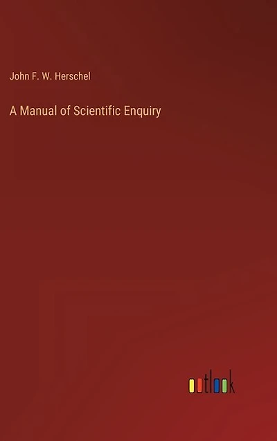 A Manual of Scientific Enquiry