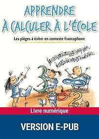 Apprendre à calculer l'école: les pièges éviter en contexte francophone