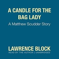 A Candle for the Bag Lady: Matthew Scudder Story