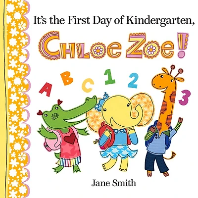 It's the First Day of Kindergarten, Chloe Zoe!