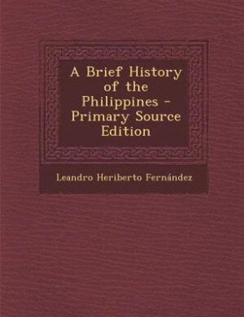 A Brief History of the Philippines - Primary Source Edition