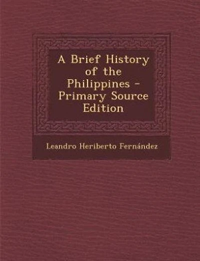 A Brief History of the Philippines - Primary Source Edition