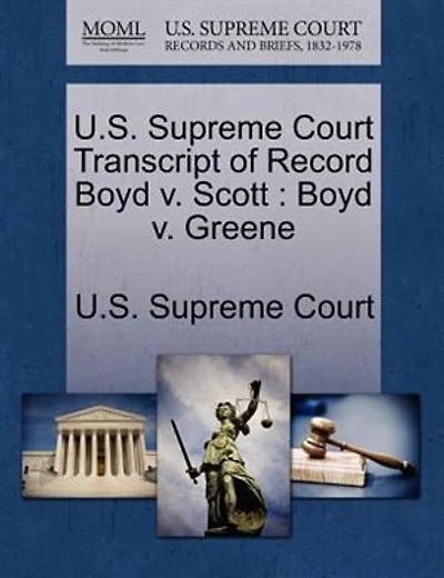 U.s. Supreme Court Transcript Of Record Boyd V. Scott: Boyd V. Greene