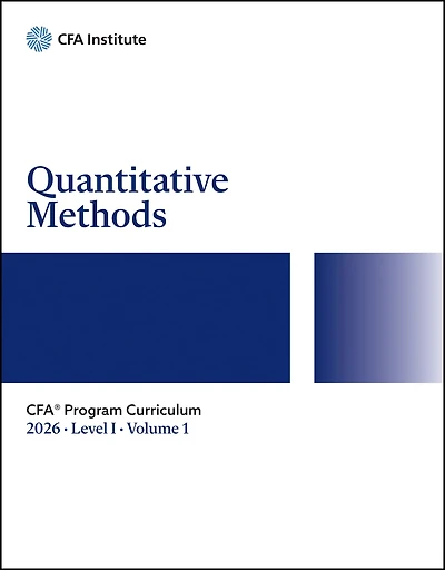 2026 CFA Program Curriculum Level I, Volume 1: Quantitative Methods