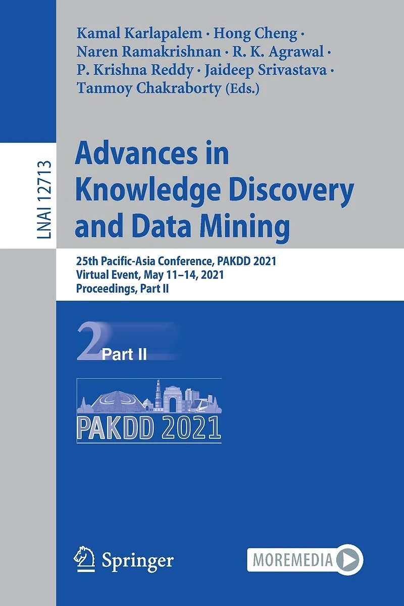 Advances Knowledge Discovery and Data Mining: 25th Pacific-Asia Conference, PAKDD 2021, Virtual Event, May 11-14, Proceedings, Part II