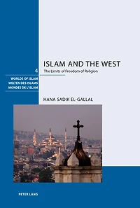 Islam and The West: Limits of Freedom Religion