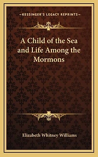 A Child of the Sea and Life Among the Mormons