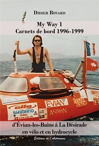 Carnets de bord 1996-1999: d'Evian-les-Bains à La Désirade en vélo et en hydrocycle