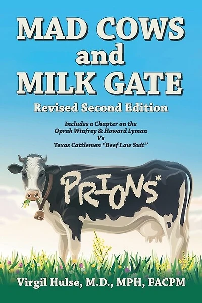 Mad Cows And Milk Gate: Revised Second Edition