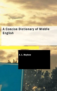 A Concise Dictionary Of Middle English