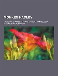Monken Hadley (Classic Reprint)