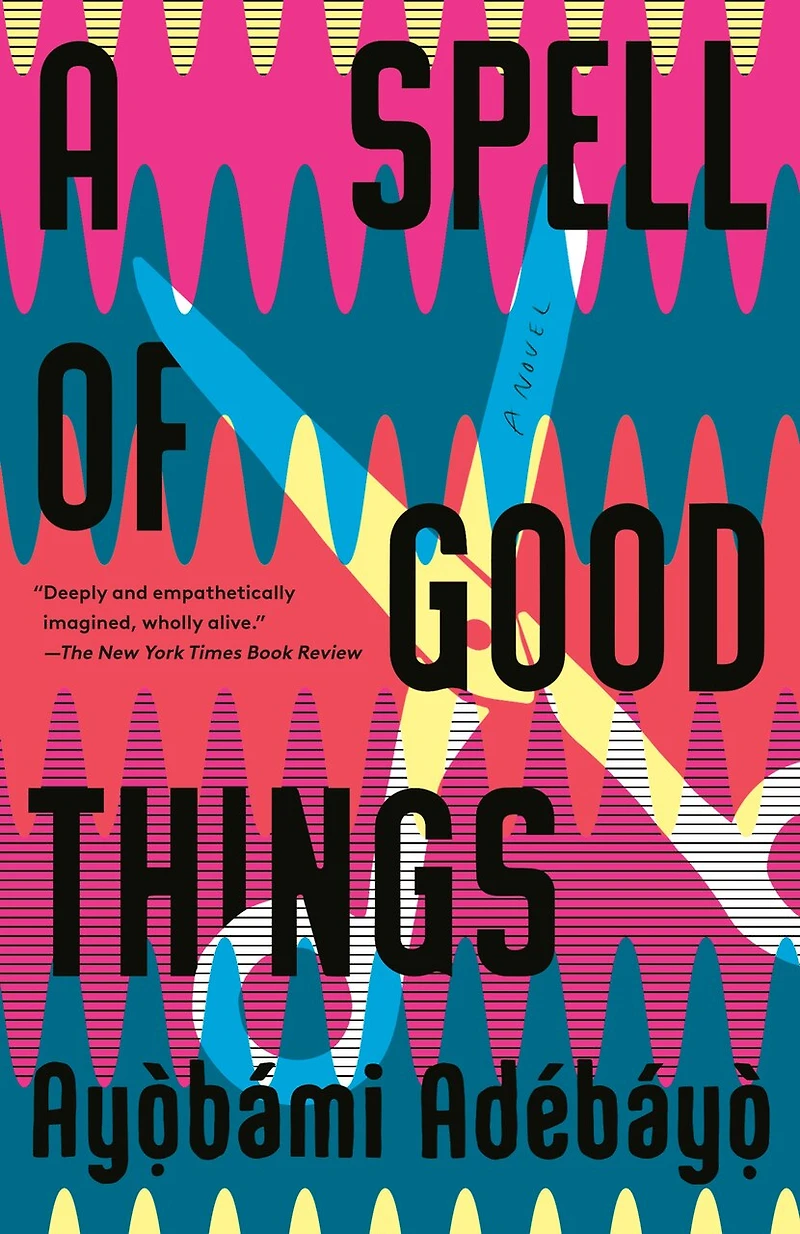 A Spell of Good Things: novel