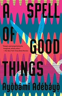 A Spell of Good Things: novel